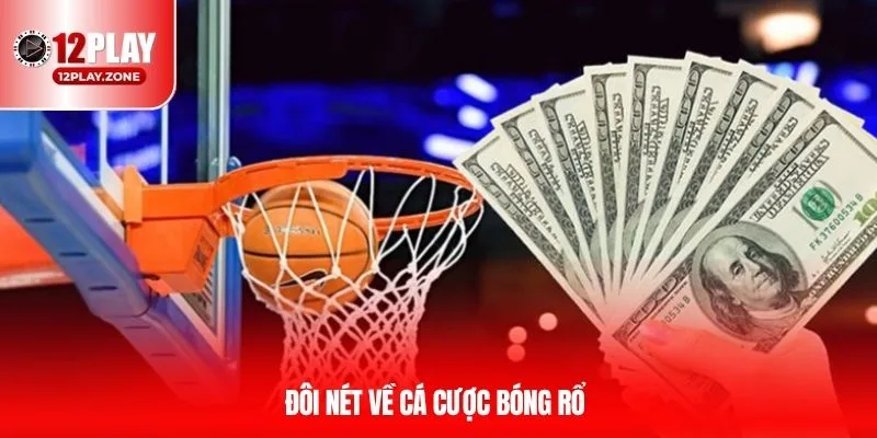 Đôi nét về cá cược bóng rổ