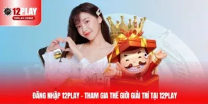 dang nhap 12play thumb