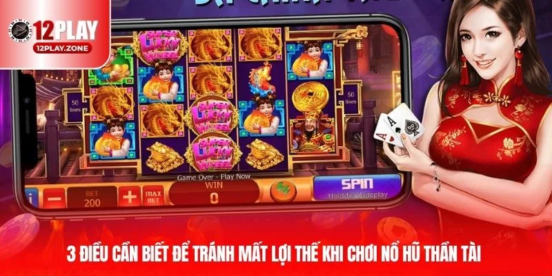 3 điều cần biết để tránh mất lợi thế khi chơi nổ hũ thần tài